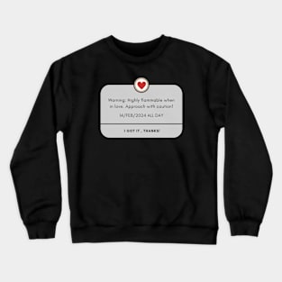 Love Valentine Funny Valentines Gift Crewneck Sweatshirt